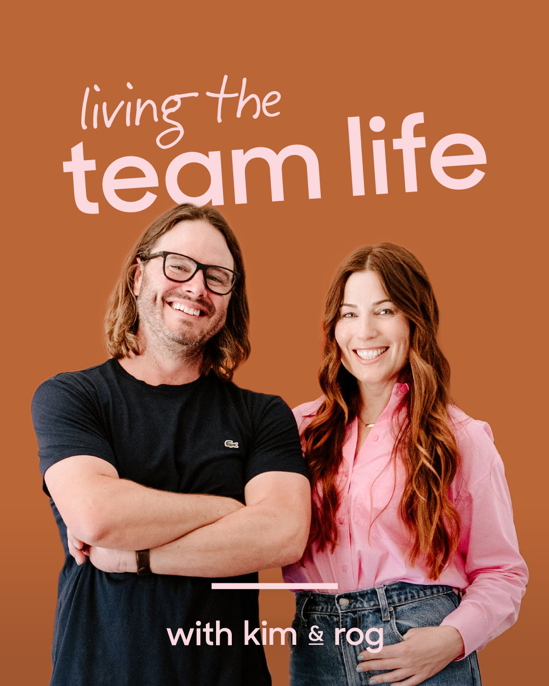 Kim & Rog: Living the team life